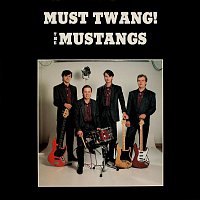The Mustangs – Must Twang!