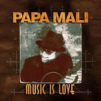 Papa Mali – Music Is Love