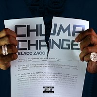 Blacc Zacc – Chump Change