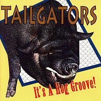 Tailgators – It's A Hog Groove!