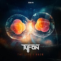 Tyfon – The Life I Know