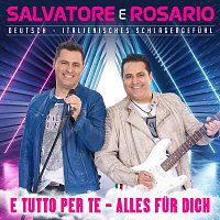 Salvatore e Rosario – E tutto per te