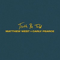 Matthew West, Carly Pearce – Truth Be Told