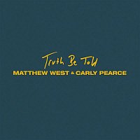 Matthew West, Carly Pearce – Truth Be Told
