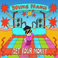 Young Franco, Theophilus London – Get Your Money