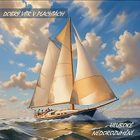 Hluboké nedorozumění – Dobrý vítr v plachtách