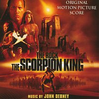 John Debney – The Scorpion King [Original Motion Picture Score]