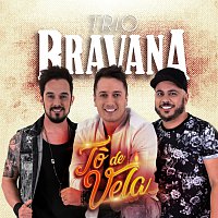 Trio Bravana – To De Vela! (Santo Antonio)