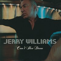 Jerry Williams – Can't Slow Down