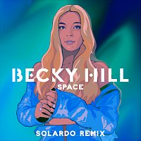 Becky Hill – Space [Solardo Remix]