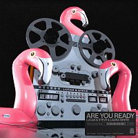 Lucas & Steve, Laura White – Are You Ready