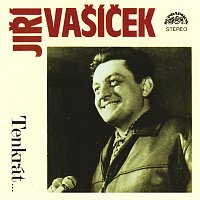 Jiří Vašíček – Tenkrát...