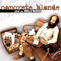 Concrete Blonde – Still In Hollywood