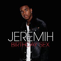 Jeremih – Birthday Sex [Remix]