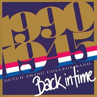 Dutch Swing College Band – Back In Time  (1990 - 1945)