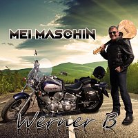 Werner B – Mei Maschin