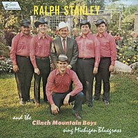 Ralph Stanley, The Clinch Mountain Boys – Sing Michigan Bluegrass
