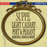 Různí interpreti – Suppe: Light Calvary Overture - Poet & Peasant Overture - Morning, Noon & Night in Vienna