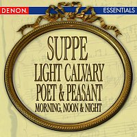 Různí interpreti – Suppe: Light Calvary Overture - Poet & Peasant Overture - Morning, Noon & Night in Vienna