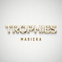 Masicka – Trophies