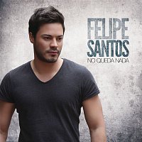 Felipe Santos – No queda nada