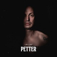 Petter – Lev nu
