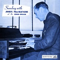 John Mackenzie – Sunday With John MacKenzie At The Conn Organ