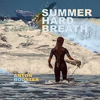 Anton Booster – Summer Hard Breath