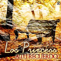 Los Princess – A Tu Recuerdo