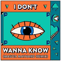 I Don’t Wanna Know [Mason Maynard Remix]