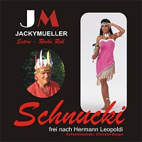 Jacky Mueller – Schnucki