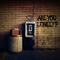Welshly Arms – Are You Lonely