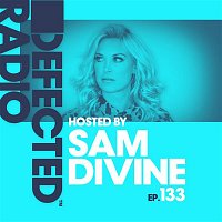 Defected Radio – Defected Radio Episode 133 (hosted by Sam Divine)