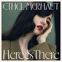 Ethel Merhaut – Here and There