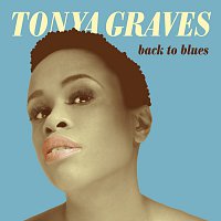 Tonya Graves – Back To Blues