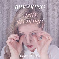 Linnéa Olsson – Breaking and Shaking