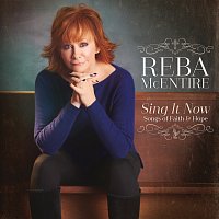 Reba McEntire – Sing It Now: Songs Of Faith & Hope