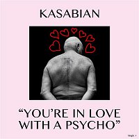 Kasabian – You're In Love With a Psycho