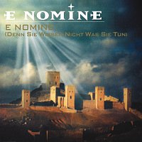 E Nomine – E Nomine (denn Sie wissen nicht was Sie tun)