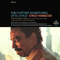 Chico Hamilton – The Further Adventures Of El Chico