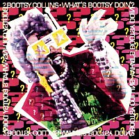 Bootsy Collins – What's Bootsy Doin'?