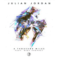 Julian Jordan, Ruby Prophet – A Thousand Miles