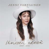Jenni Vartiainen – Ihmisten edessa 2007 - 2019