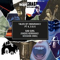 Supergrass – Tales of Endurance Pt. 4, 5 & 6 / Sad Girl (Radio Kerrang! Session 2005)