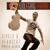 Wolfgang Frank – Single & Verruckt - Party Remix