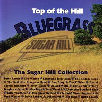 Přední strana obalu CD Top Of The Hill Bluegrass: The Sugar Hill Collection