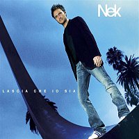 Nek – Lascia che io sia