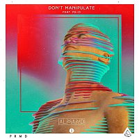 Almand – Don't Manipulate (feat. PG-13)