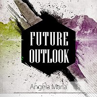 Angela Maria – Future Outlook