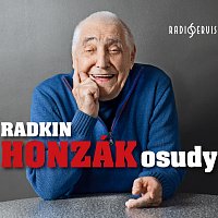 Radkin Honzák – Honzák: Osudy
